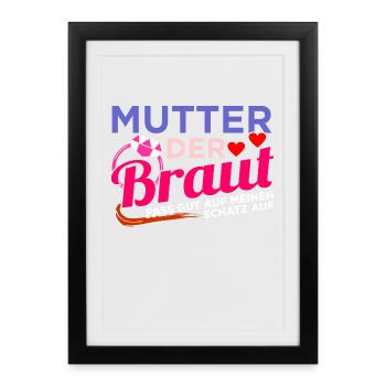 Brautmutter Hochzeit Heirat - Gerahmtes Poster (27 × 37 cm) - Schwarz - Vorne
