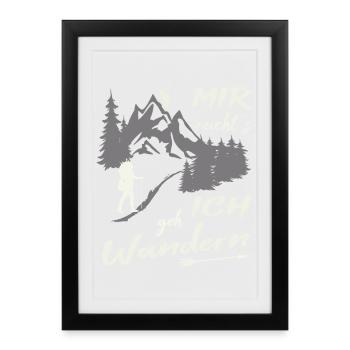 Mir reichts ich geh wandern - Gerahmtes Poster (27 × 37 cm) - Schwarz - Vorne