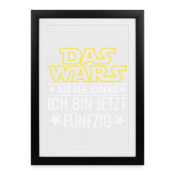 50. Geburtstag Fünfzig Das wars Mit der Jugend - Gerahmtes Poster (27 × 37 cm) - Schwarz - Vorne