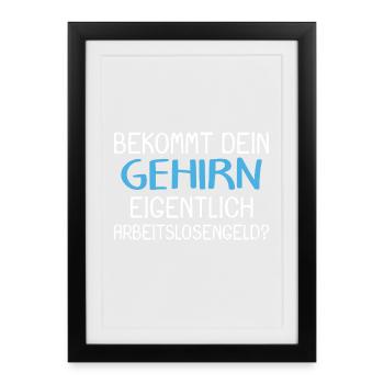 Arbeitslos Shirt Hartz 4 Arbeitslosigkeit Geschenk - Gerahmtes Poster (27 × 37 cm) - Schwarz - Vorne
