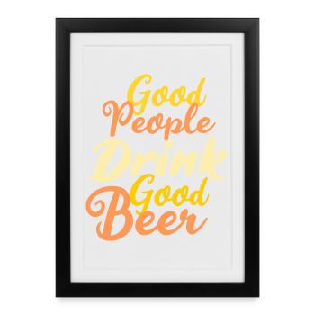 Good people drink good beer - Affiche encadrée (27 × 37 cm) - noir - Devant