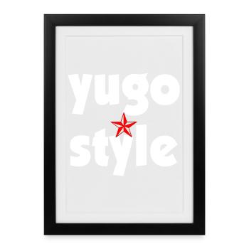 yugo style - Gerahmtes Poster (27 × 37 cm) - Schwarz - Vorne