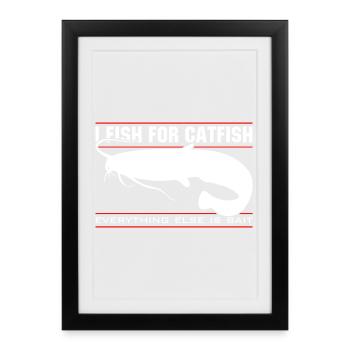 Je pêche le poisson-chat - tout le reste est un appât - Affiche encadrée (27 × 37 cm) - noir - Devant