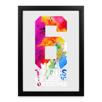 6 YEARS OF BEING AWESOME 6TH BIRTHDAY - Framed poster (27 × 37 cm) - black - Front