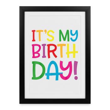 It's my birthday - Framed poster (27 × 37 cm) - black - Front