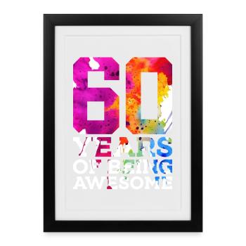 60 YEARS OF BEING AWESOME 60. GEBURTSTAG - Gerahmtes Poster (27 × 37 cm) - Schwarz - Vorne