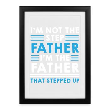 Step Father Steped up - Vatertag - Gerahmtes Poster (27 × 37 cm) - Schwarz - Vorne