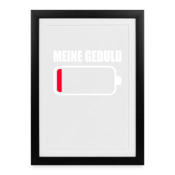 Meine Geduld Akku Leer Batterie Rot Ladebalken - Gerahmtes Poster (27 × 37 cm) - Schwarz - Vorne