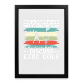 Introvertiert, aber bereit, über Disc Golf zu disk - Gerahmtes Poster (27 × 37 cm) - Schwarz - Vorne