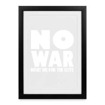NO WAR Don ́t die for the elite - Framed poster (27 × 37 cm) - black - Front