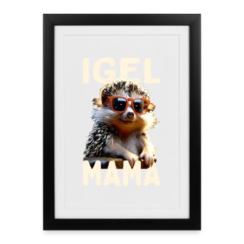 Igel Mama Mom Igelfrau Muttertag Igelmama Igel Mum - Gerahmtes Poster (27 × 37 cm) - Schwarz - Vorne