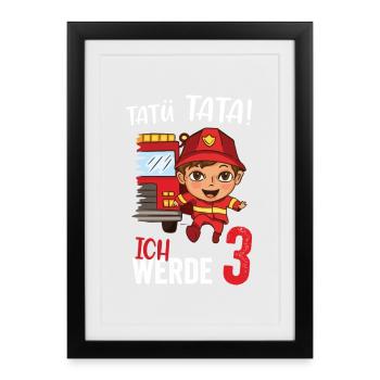 Tatü tata ich werde 3 Jahre Alt Feuerwehr - Gerahmtes Poster (27 × 37 cm) - Schwarz - Vorne
