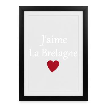 J'aime la Bretagne - Affiche encadrée (27 × 37 cm) - noir - Devant