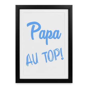 BONNE FÊTE PAPA. PAPA. FÊTE DES PÈRES - Affiche encadrée (27 × 37 cm) - noir - Devant