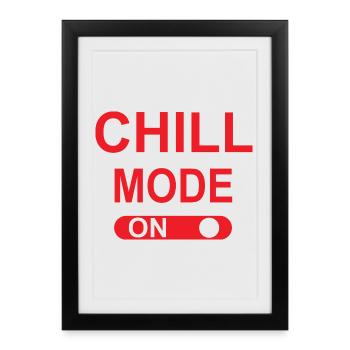 Chill mode ON - Framed poster (27 × 37 cm) - black - Front