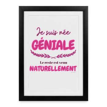 Je suis née Géniale Naturellement - Affiche encadrée (27 × 37 cm) - noir - Devant
