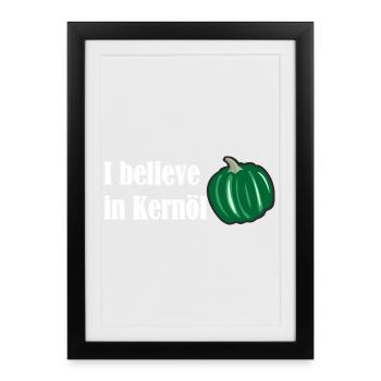 I believe in Kernöl Steiermark Österreich R - Gerahmtes Poster (27 × 37 cm) - Schwarz - Vorne
