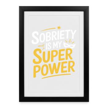 La sobriété est mon superpouvoir : la vie sobre et alcoolique - Affiche encadrée (27 × 37 cm) - noir - Devant