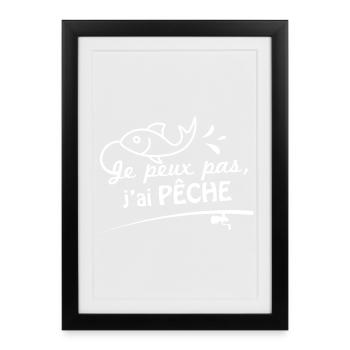 Je peux pas, j'ai pêche - Affiche encadrée (27 × 37 cm) - noir - Devant