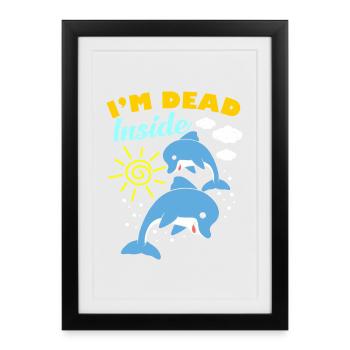 I'm Dead Inside - Gerahmtes Poster (27 × 37 cm) - Schwarz - Vorne