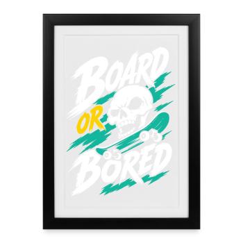 Skateboard und Totenkopf – Board or Bored - Gerahmtes Poster (27 × 37 cm) - Schwarz - Vorne