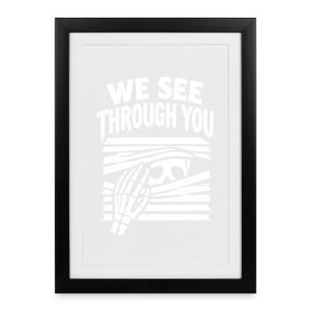 Wir durchschauen dein Skelett - Gerahmtes Poster (27 × 37 cm) - Schwarz - Vorne