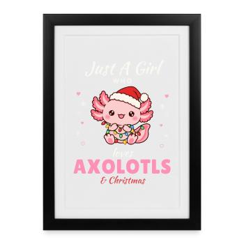 Just a Girl who loves Axolotls & Christmas - Gerahmtes Poster (27 × 37 cm) - Schwarz - Vorne