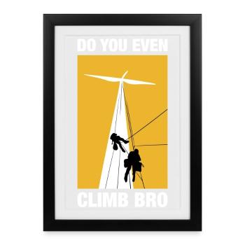 Do You Even Climb Bro Klettern Bouldern Kletterer - Gerahmtes Poster (27 × 37 cm) - Schwarz - Vorne