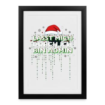 Lasst Mich Durch Ich Bin Admin Informatiker Xmas - Gerahmtes Poster (27 × 37 cm) - Schwarz - Vorne