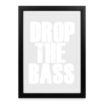 Lass den Bass fallen - Gerahmtes Poster (27 × 37 cm) - Schwarz - Vorne