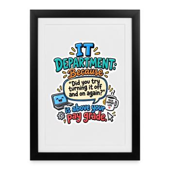IT Abteilung Neustart Witz - Gerahmtes Poster (27 × 37 cm) - Schwarz - Vorne
