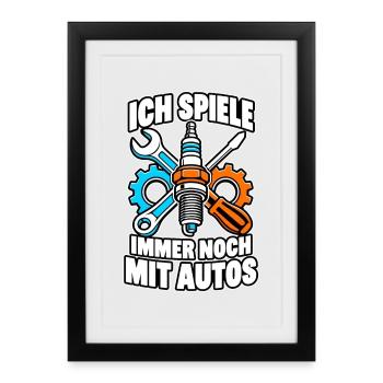 Ich spiele immer noch mit Autos – Schrauber - Gerahmtes Poster (27 × 37 cm) - Schwarz - Vorne