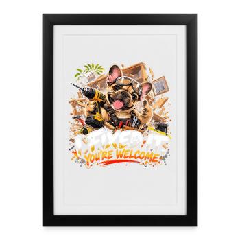  Fixer You’re Welcome Französische Bulldogge - Gerahmtes Poster (27 × 37 cm) - Schwarz - Vorne