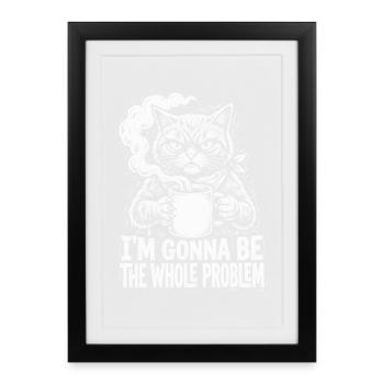 Katzencafé Meme: Ganzes Problem - Gerahmtes Poster (27 × 37 cm) - Schwarz - Vorne