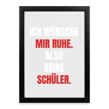 Ruhe Ohne Schüler - Gerahmtes Poster (27 × 37 cm) - Schwarz - Vorne