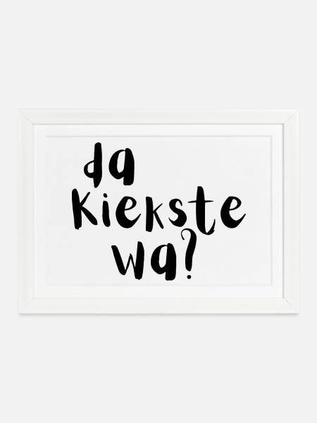 Da kiekste wa? - Gerahmtes Poster (37 × 27 cm) - Weiß