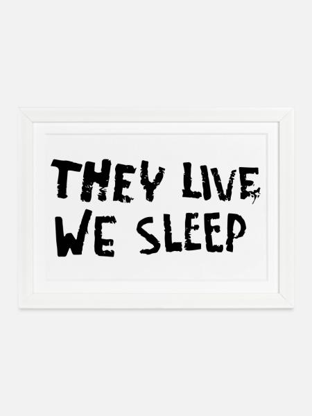 They Live - We Sleep - Gerahmtes Poster (37 × 27 cm) - Weiß
