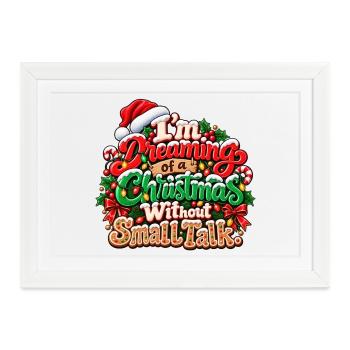 Von einem Weihnachten ohne Smalltalk träumen - Gerahmtes Poster (37 × 27 cm) - Weiß - Vorne