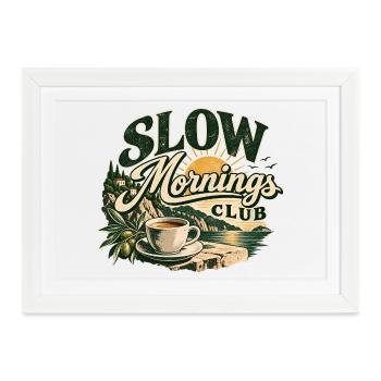 Slow Mornings Club – Vintage Coffee & Lifestyle - Gerahmtes Poster (37 × 27 cm) - Weiß - Vorne