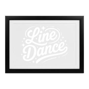 Line Dance mein Hobby - meine Passion - mein Ding - Gerahmtes Poster (37 × 27 cm) - Schwarz - Vorne