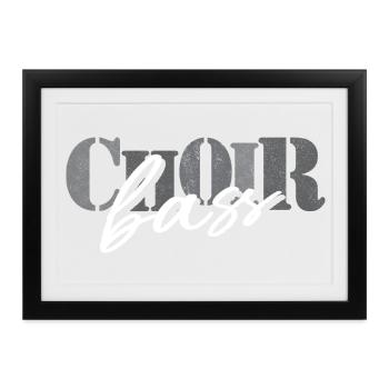 Choir - Bass singer - Gerahmtes Poster (37 × 27 cm) - Schwarz - Vorne