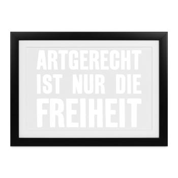 ARTGERECHT IST NUR DIE FREIHEIT - Gerahmtes Poster (37 × 27 cm) - Schwarz - Vorne
