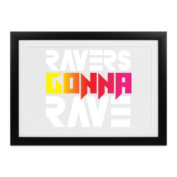 Ravers Gonna Rave - Gerahmtes Poster (37 × 27 cm) - Schwarz - Vorne