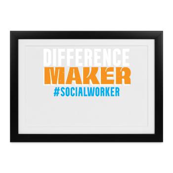 Difference Maker Sozialarbeiter Job Soziale Wohlfa - Gerahmtes Poster (37 × 27 cm) - Schwarz - Vorne
