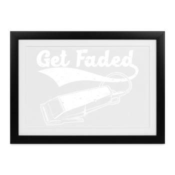 Get Faded Barbershop Haarschneiden Frisur Barbier - Gerahmtes Poster (37 × 27 cm) - Schwarz - Vorne