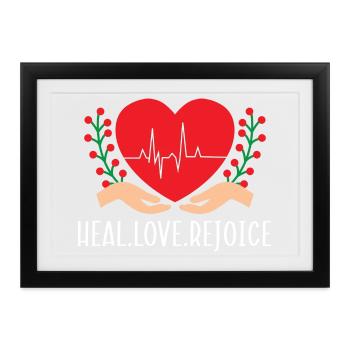 Heal Love Rejoice Krankenpflege Medizinische Krank - Gerahmtes Poster (37 × 27 cm) - Schwarz - Vorne