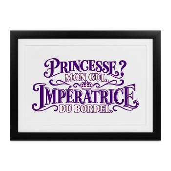 Prinzessin? Unsinn! Kaiserin des Bordells - Gerahmtes Poster (37 × 27 cm) - Schwarz - Vorne