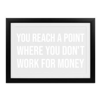 Jenseits des Geldes: Arbeite für einen Zweck - Gerahmtes Poster (37 × 27 cm) - Schwarz - Vorne