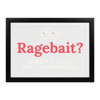 Ragebait? Macht Oma schon ewig - Gerahmtes Poster (37 × 27 cm) - Schwarz - Vorne
