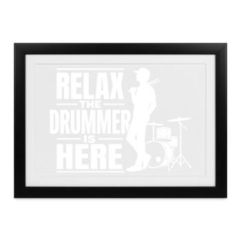 Entspann dich, der Schlagzeuger ist da, Percussion-Musikliebhaber - Gerahmtes Poster (37 × 27 cm) - Schwarz - Vorne